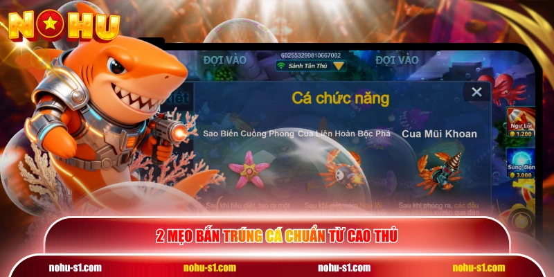 2 mẹo bắn trúng cá chuẩn từ cao thủ