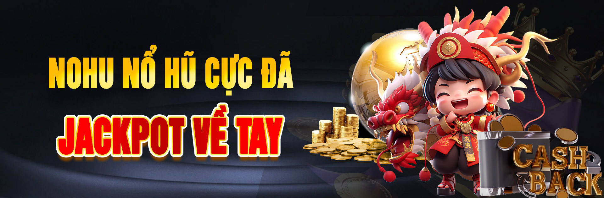 nohu cực đã về tay
