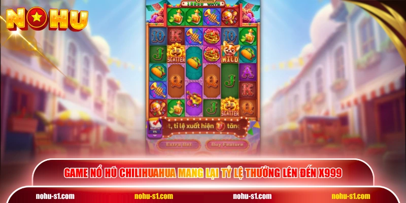 Game nổ hũ Chilihuahua mang lại tỷ lệ thưởng lên đến x999
