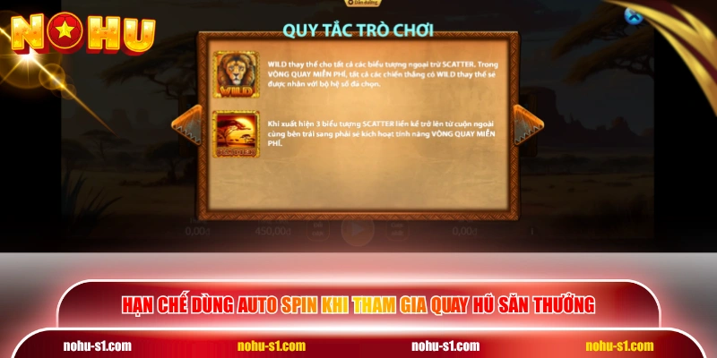 Hạn chế dùng auto spin khi tham gia quay hũ săn thưởng