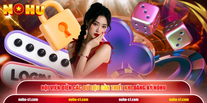 Hội viên điền các dữ liệu cần thiết khi đăng ký NOHU