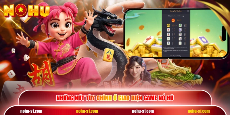 Những nút tùy chỉnh ở giao diện game nổ hũ