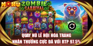 Quay Hũ Lễ Hội Hóa Trang Nhận Thưởng Cực Đã Với RTP 97.5%